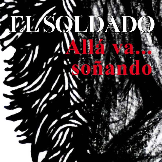 Allá Va... Soñando by El Soldado