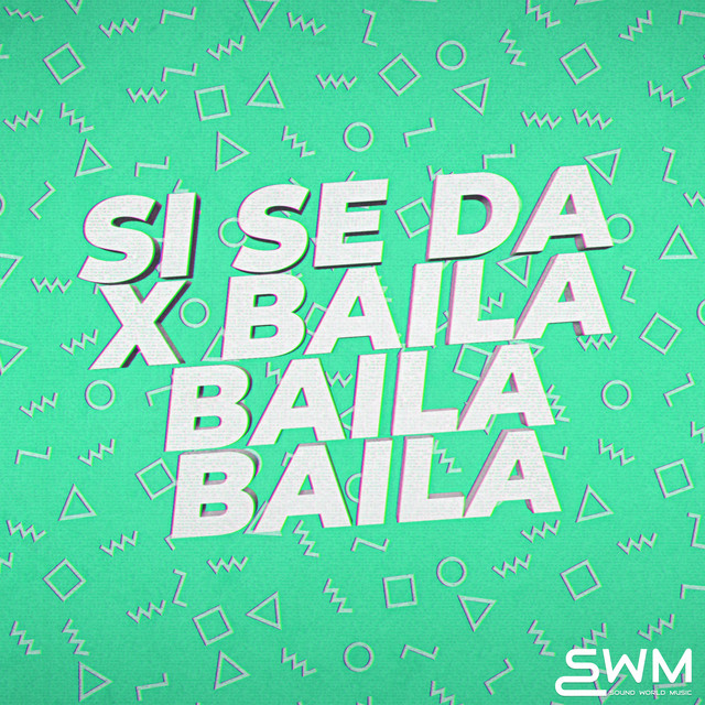 Si Se Da X Baila Baila Baila