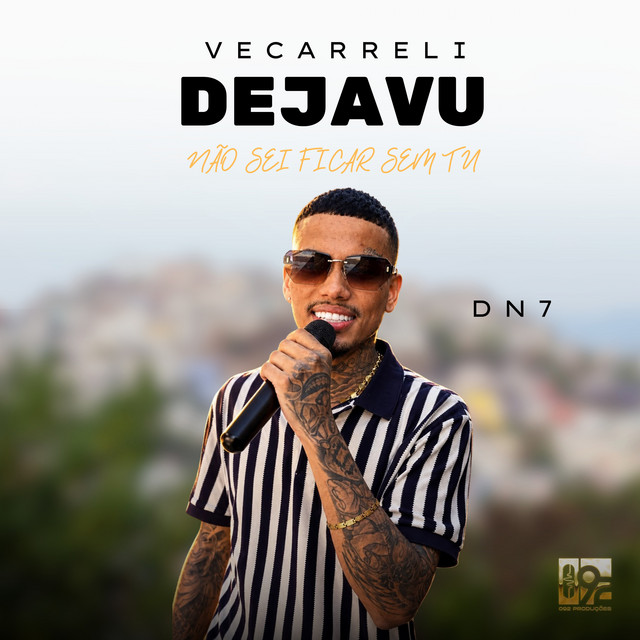 Dejavu - Não Sei Ficar Sem Tu