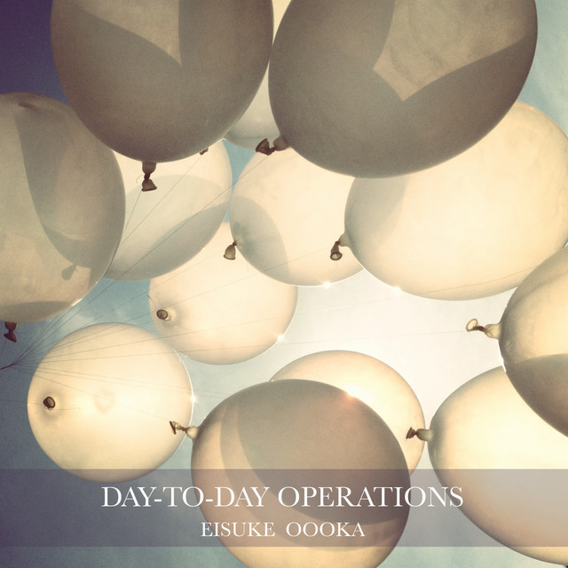 Day-To-Day Operations - EP by Eisuke Oooka | Spotify