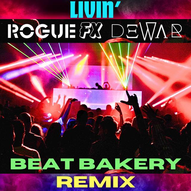 Livin' - Beat Bakery Remix