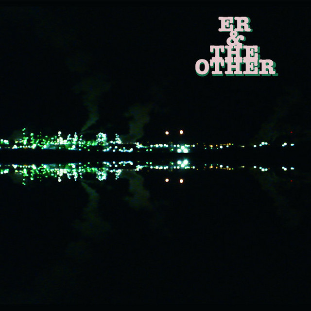 ER & The Other