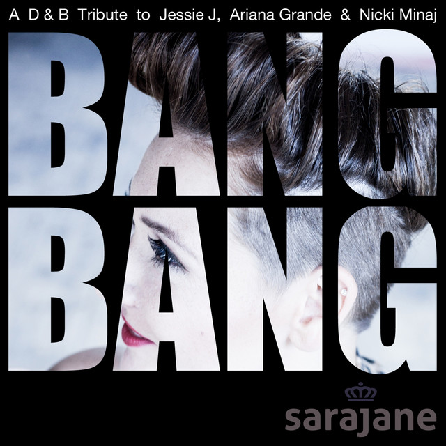 Bang Bang (A D&B Tribute to Jessie J, Ariana Grande & Nicki Minaj) cover