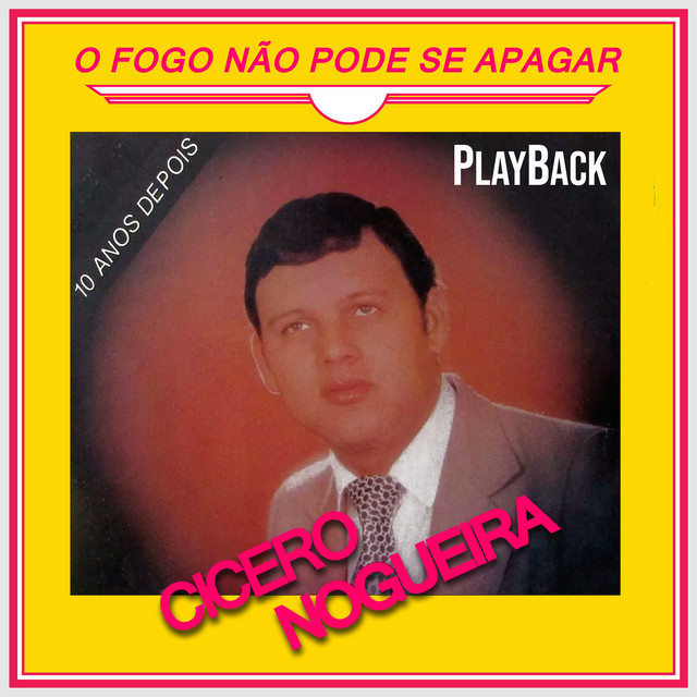 cícero nogueira o fogo não pode se apagar O Fogo Não Pode Se Apagar - Cicero Nogueira