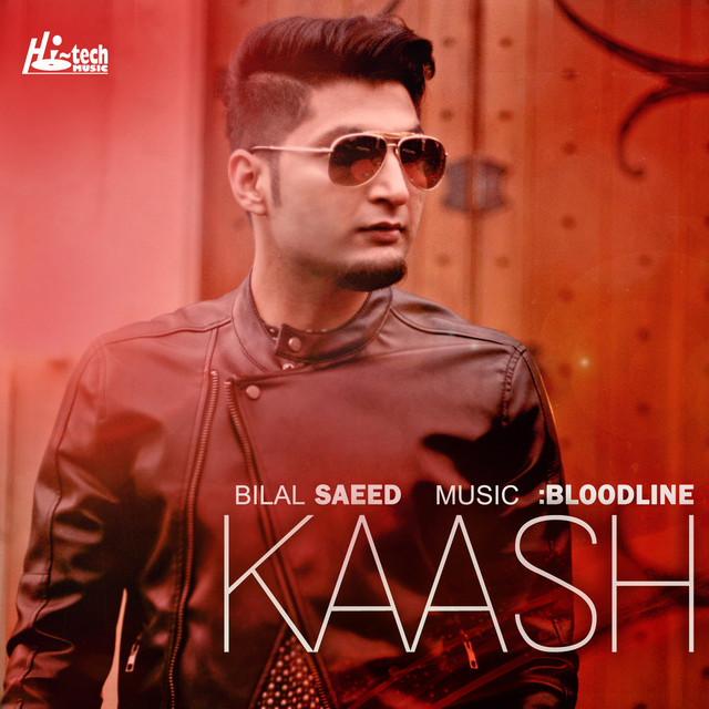 Kaash by Bilal Saeed