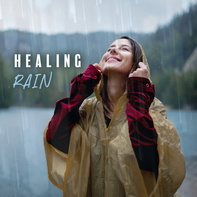 Healing Rain: Calm Your Anxious Mind with Rain - Album by Peaceful ...