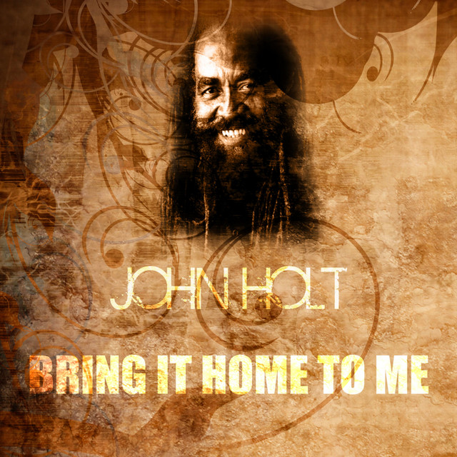 bring-it-home-to-me-single-by-john-holt-spotify