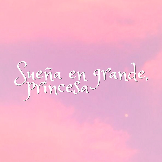 Sueña en grande, princesa, Vol. 2 cover art