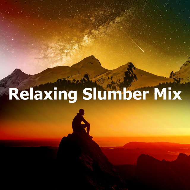 Relaxing Slumber Mix - Album by Dormir | Spotify