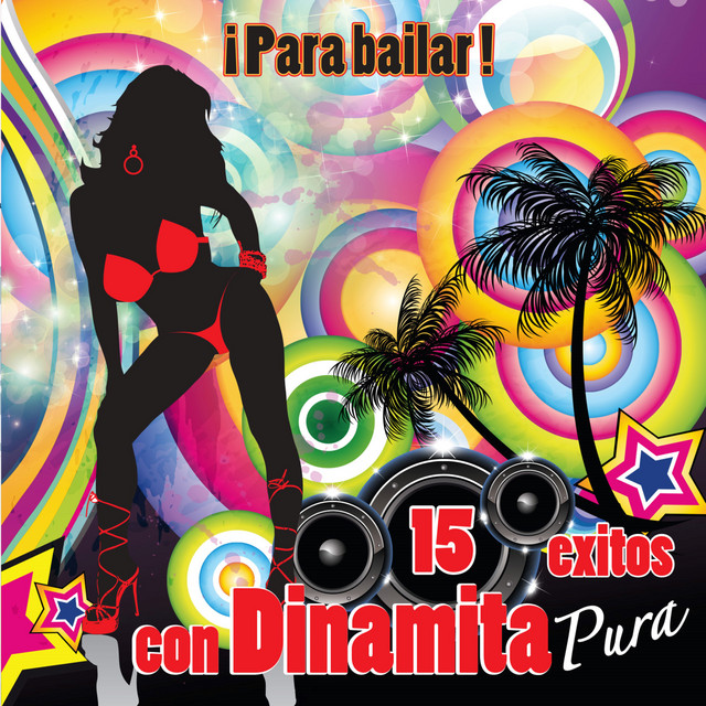 15 Éxitos con Dinamita Pura - Para Bailar artwork
