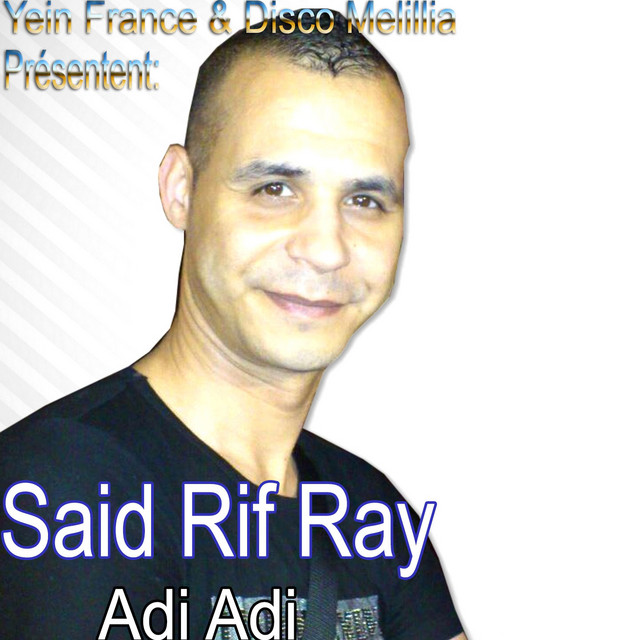 Adi Adi - Album by Said Rif Ray | Spotify