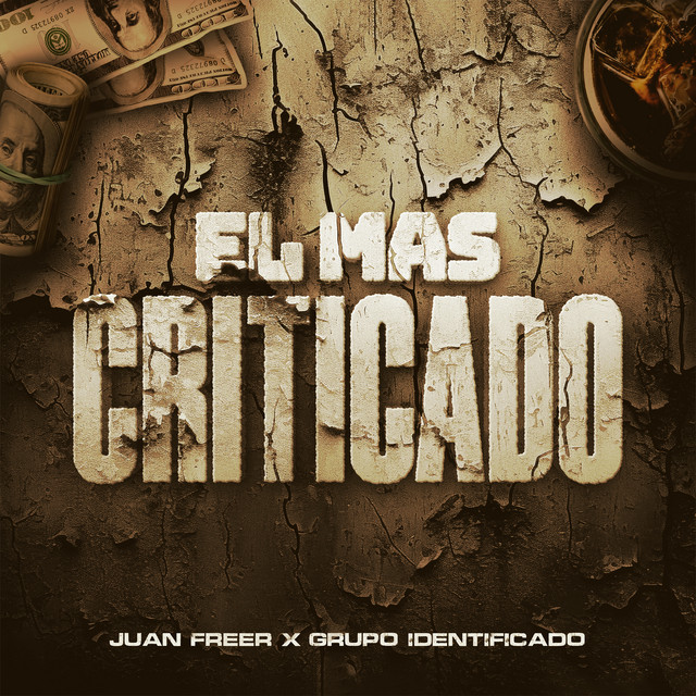 Juan Freer & Grupo Identificado - El Más Criticado