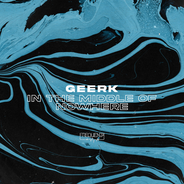 Обкладинка Geerk — In the Middle of Nowhere