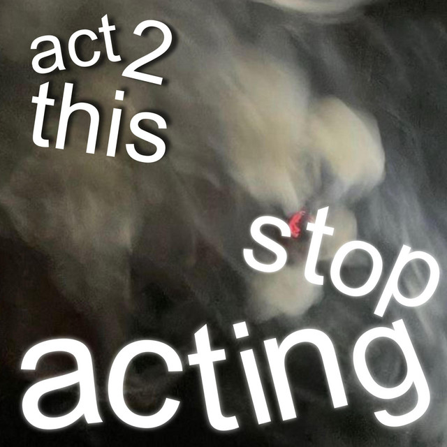 stop acting cover art