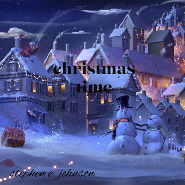 Christmas Time - Single by Stephen E. Johnson | Spotify
