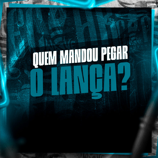 Quem Mandou Pegar o Lança?