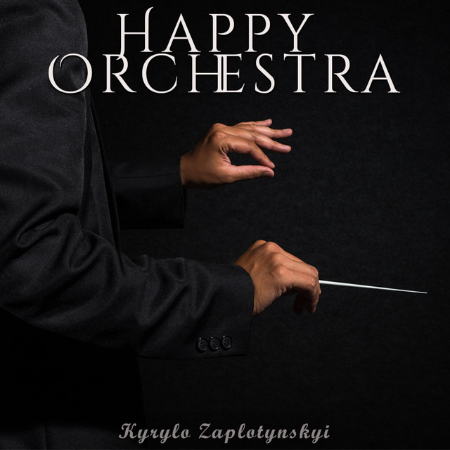 Обкладинка: Happy Orchestra — Kyrylo Zaplotynskyi