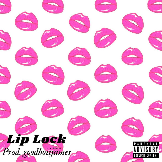 Lip Lock - Single by Vixxle | Spotify