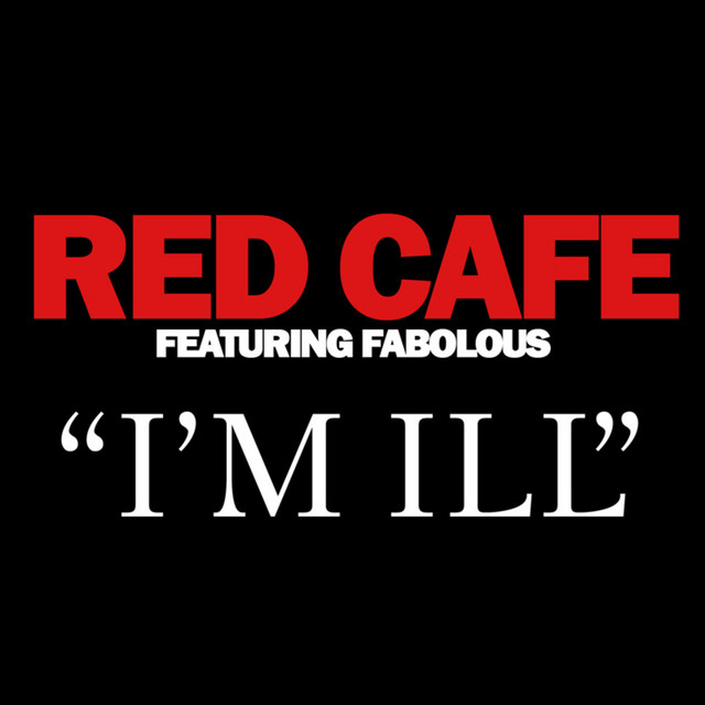 【レア盤】RedCafe I’mIll feat Fabolous 12inch l'm Ill (feat. Fabolous) - song and lyrics by Red Cafe, Fabolous