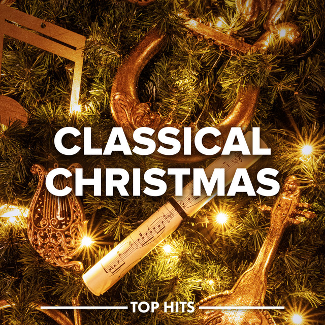 Classical Christmas 2023 - Compilation by Various Artists | Spotify
