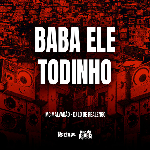 Baba Ele Todinho - Single by Mc Malvadão | Spotify