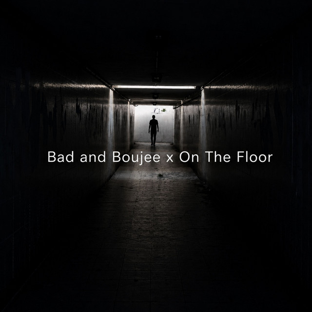 Bad and Boujee x On The Floor