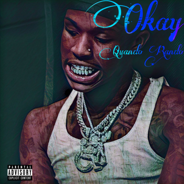 Okay - Single by Quando Rando | Spotify