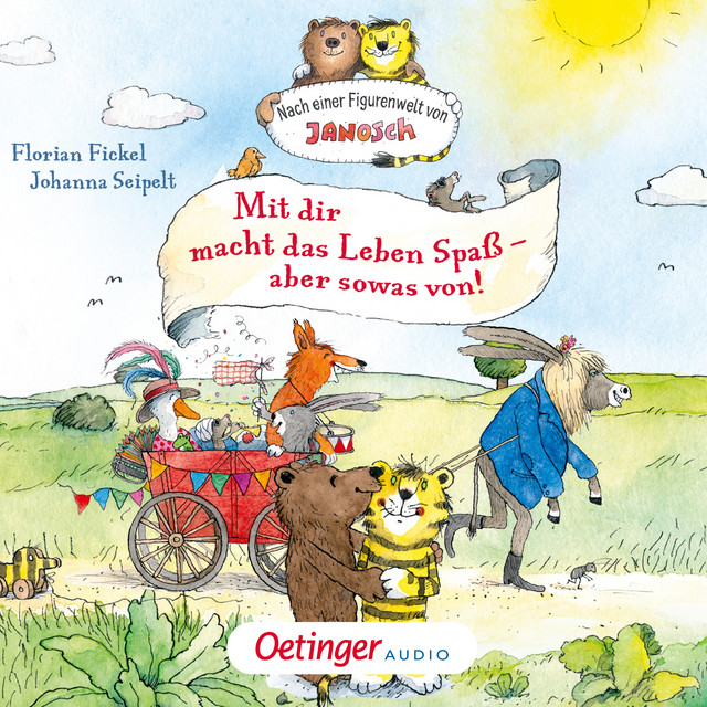 Nach einer Figurenwelt von Janosch. Mit dir macht das Leben Spaß, aber sowas von! cover