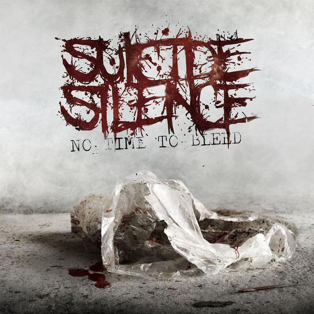 No Time To Bleed - Album by Suicide Silence | Spotify