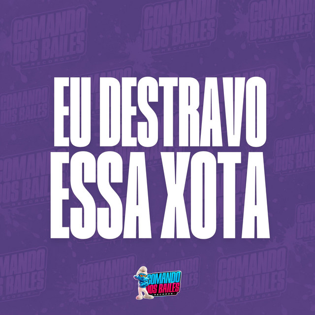 EU DESTRAVO ESSA XOTA