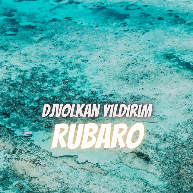 RUBARO - Single by DJVolkan Yıldırım | Spotify