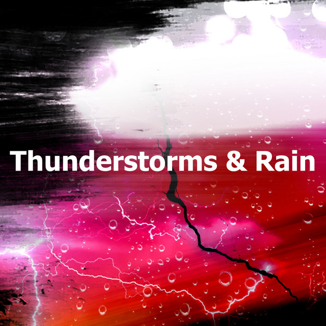 Thunderstorms & Rain - Album by Thunder Storms & Rain Sounds | Spotify