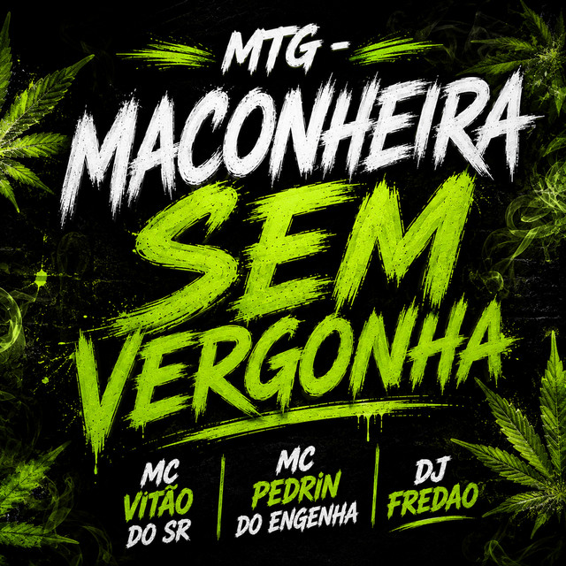 MTG - MACONHEIRA SEM VERGONHA