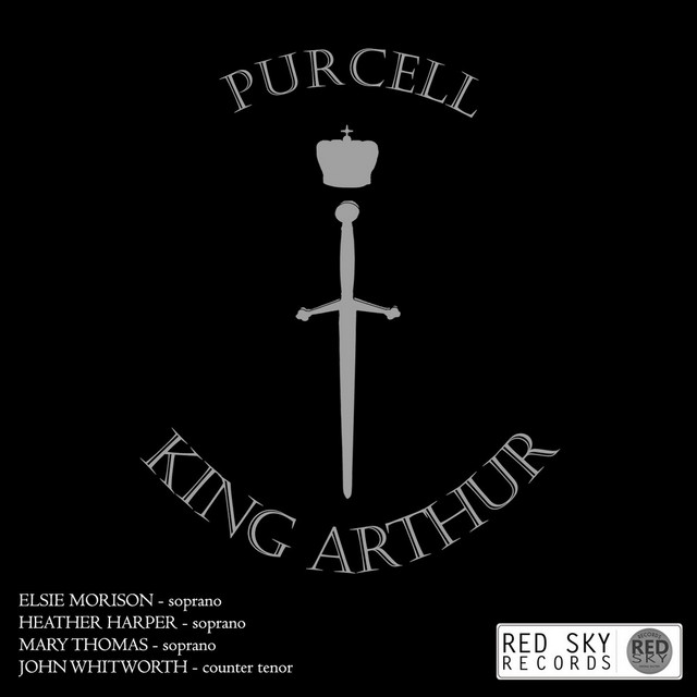 Purcell: King Arthur (Complete Opera Digitally Remastered
