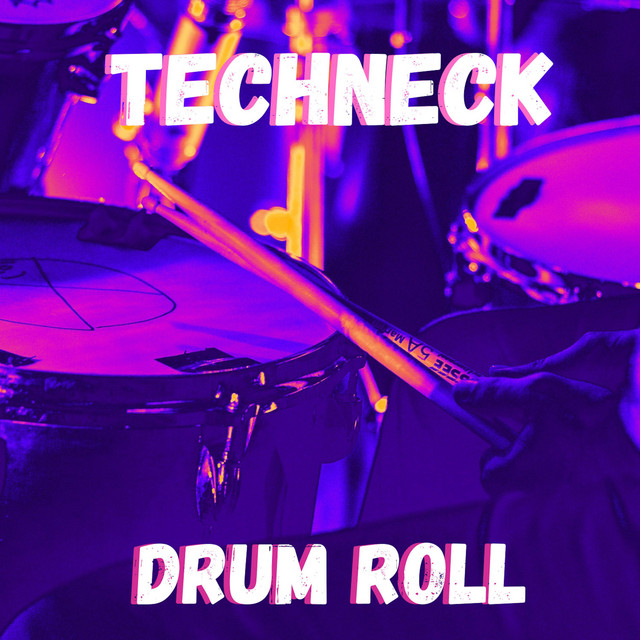 Techneck – Drum Roll