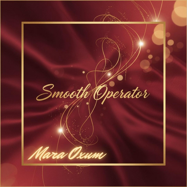 SMOOTH OPERATOR - Single by MARA OXUM | Spotify