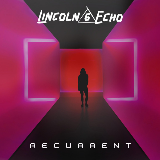 Recurrent Single by Lincoln 6 Echo Spotify