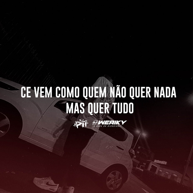 Ce Vem Como Quem Não Quer Nada Mas Quer Tudo