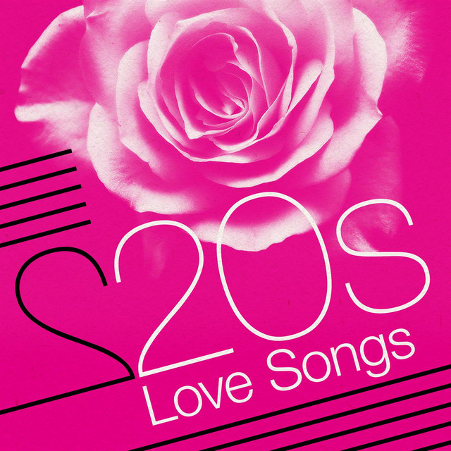 20s Love Songs - Compilation by Various Artists | Spotify