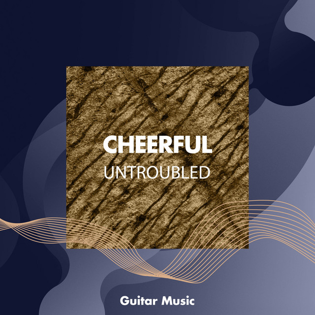 zZz Cheerful Untroubled Guitar Music zZz cover art