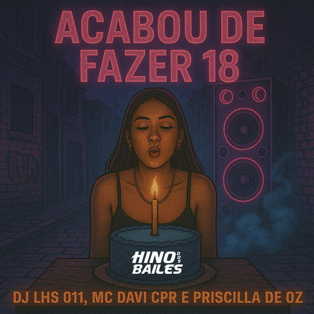 Acabou de Fazer 18
