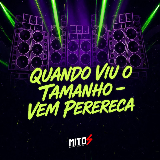 Quando Viu o Tamanho - Vem Perereca