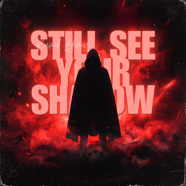  – Still See Your Shadow