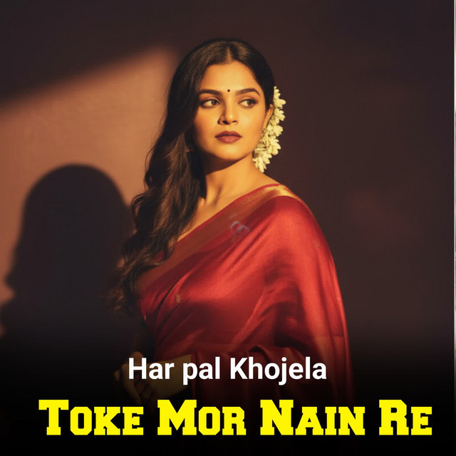 Har Pal Khojela Toke Mor Nain Re album image