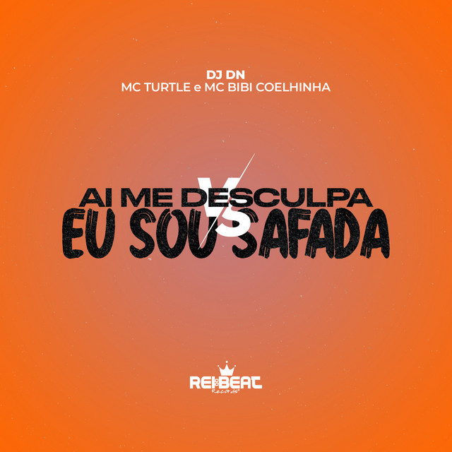 Ai Me Desculpa Vs Eu Sou Safada