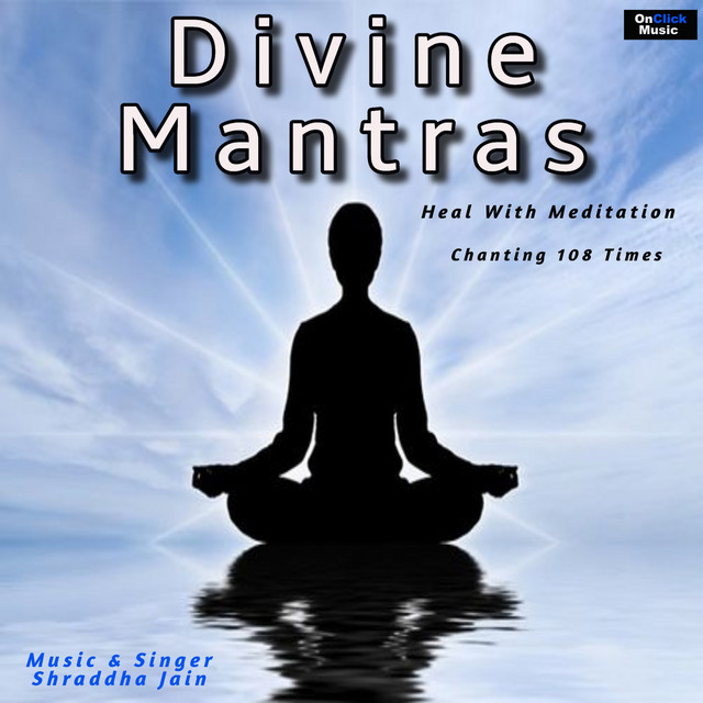 Divine Mantras - Heal with Meditation (Chanting 108 Times) cover art