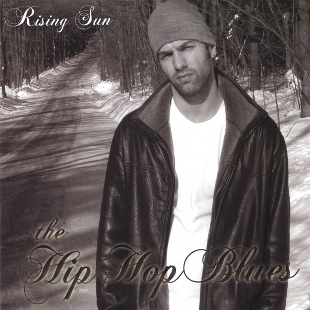 The Hip Hop Blues - Album by Rising Sun | Spotify