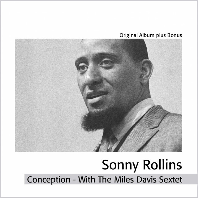 Sonny Rollins With the Miles Davis Sextet : Conception (The