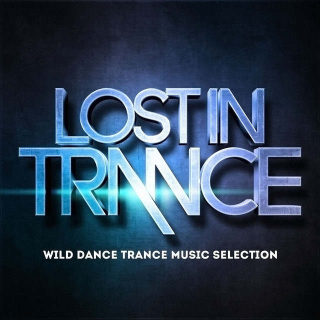 Lost in Trance Wild Dance Trance Music Selection - Compilation by