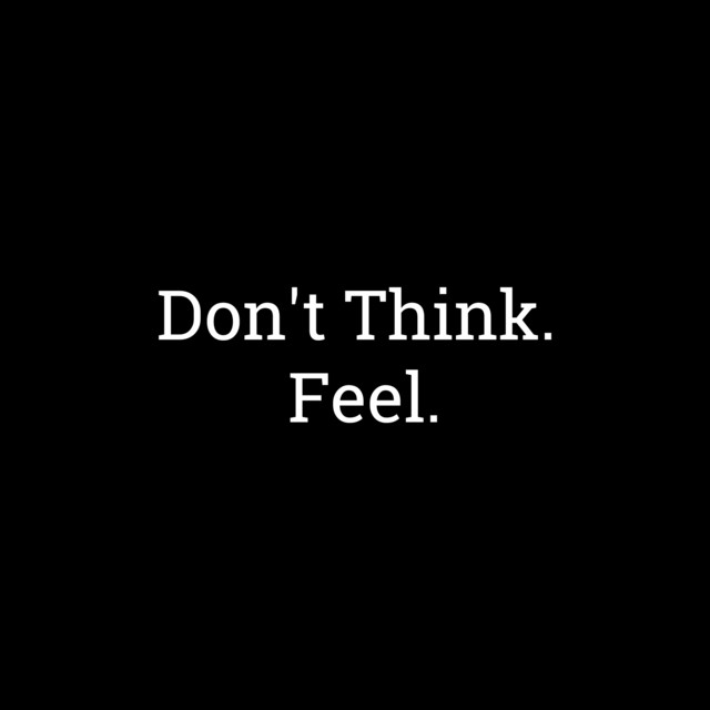 Don't Think. Feel. cover art